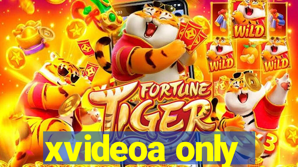xvideoa only